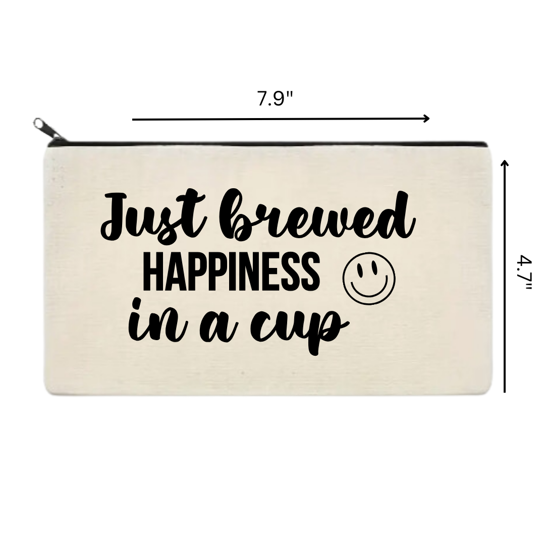 Just Brewed a Cup of Happiness Pencil Case
