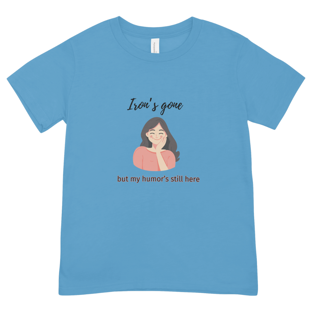 Iron's Gone, But My Humor's Still Here Shirt